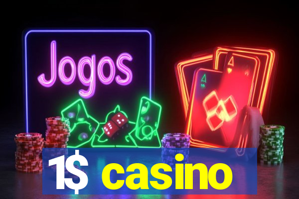 1$ casino