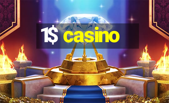 1$ casino