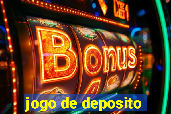 jogo de deposito