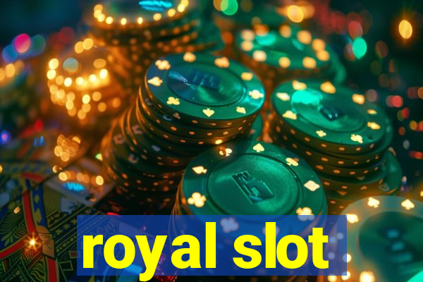 royal slot