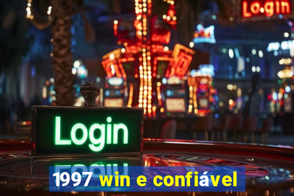 1997 win e confiável