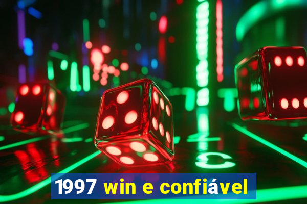 1997 win e confiável