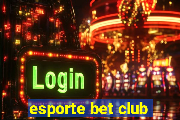 esporte bet club