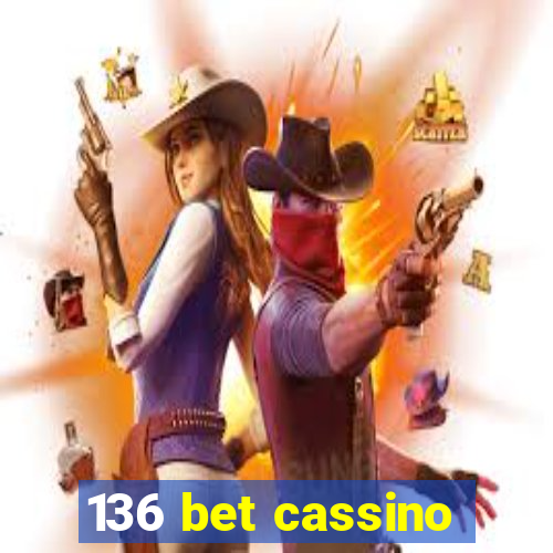 136 bet cassino