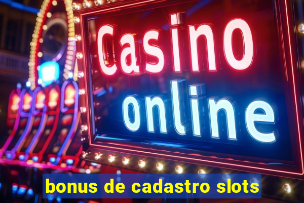 bonus de cadastro slots