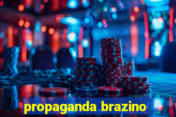 propaganda brazino