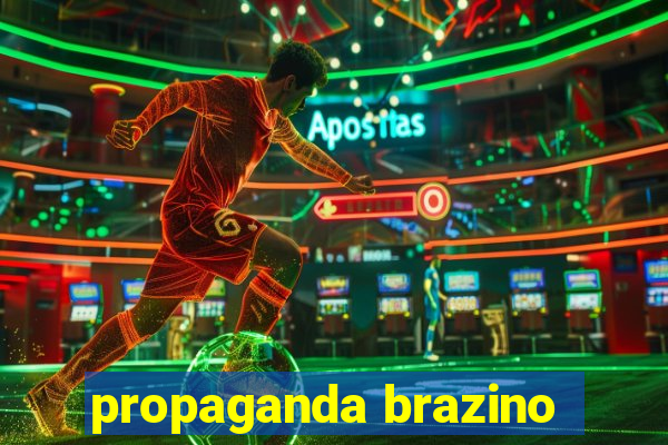 propaganda brazino