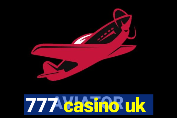 777 casino uk