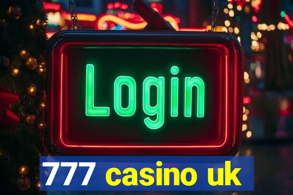 777 casino uk