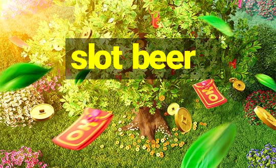 slot beer