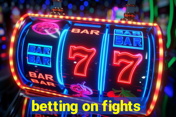 betting on fights