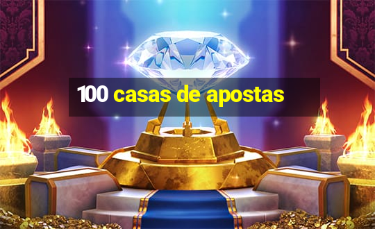 100 casas de apostas