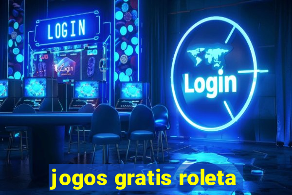 jogos gratis roleta