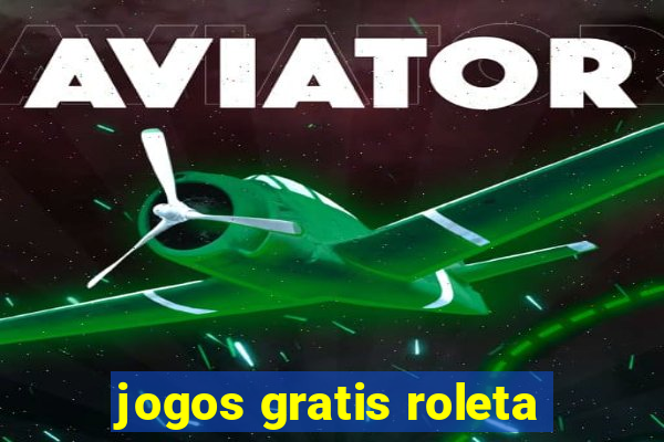 jogos gratis roleta