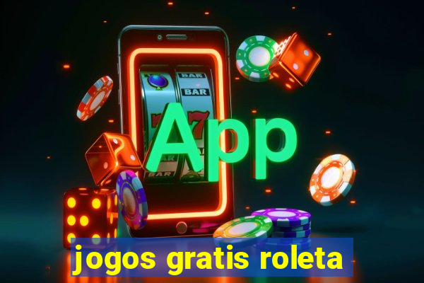 jogos gratis roleta