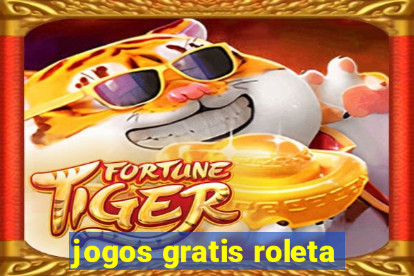 jogos gratis roleta