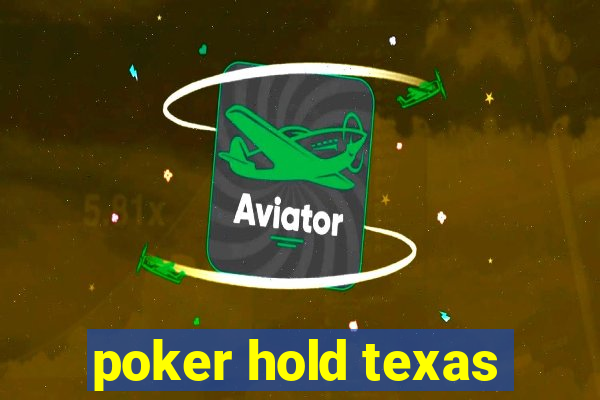 poker hold texas