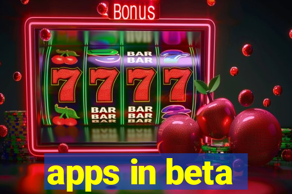 apps in beta