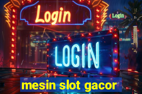 mesin slot gacor