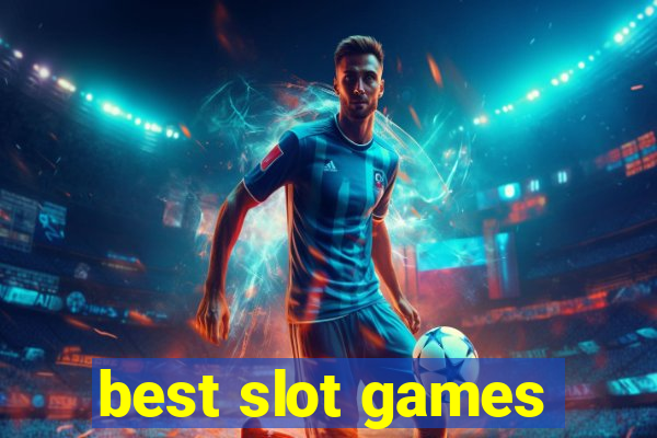 best slot games