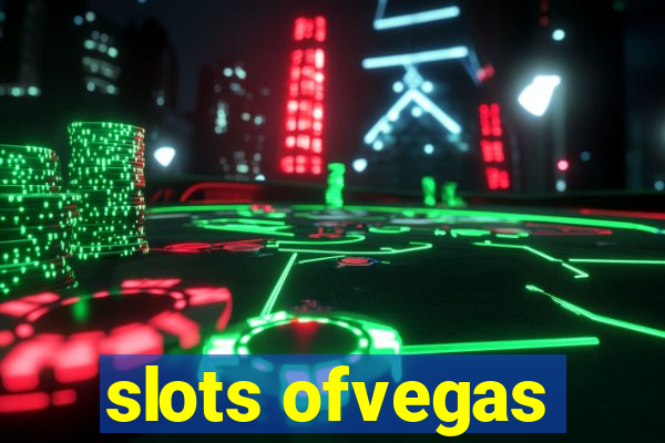 slots ofvegas