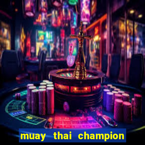 muay thai champion slot demo