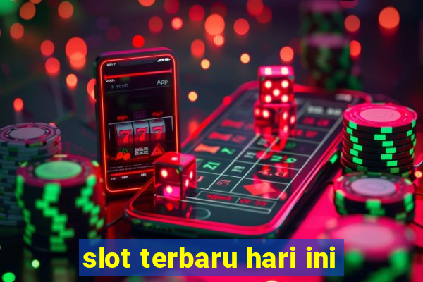 slot terbaru hari ini