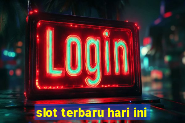 slot terbaru hari ini