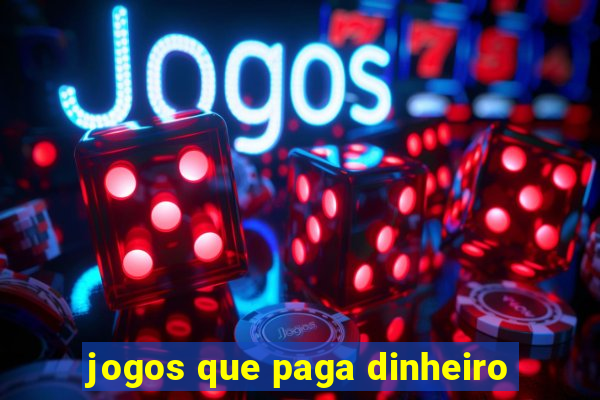 jogos que paga dinheiro