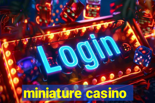 miniature casino