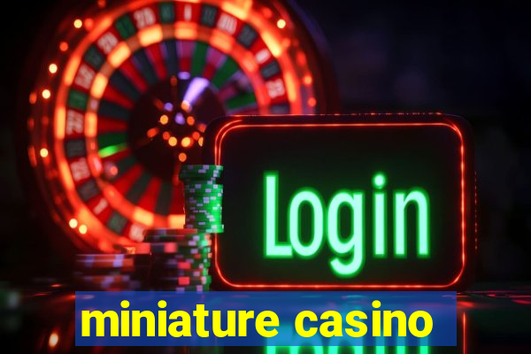 miniature casino