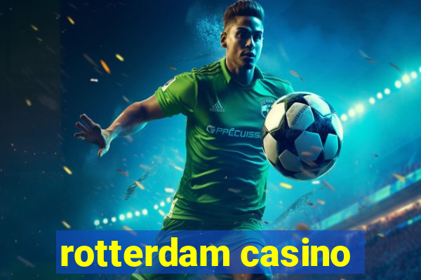 rotterdam casino