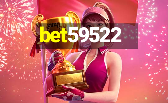 bet59522