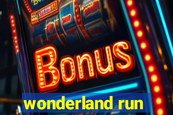 wonderland run