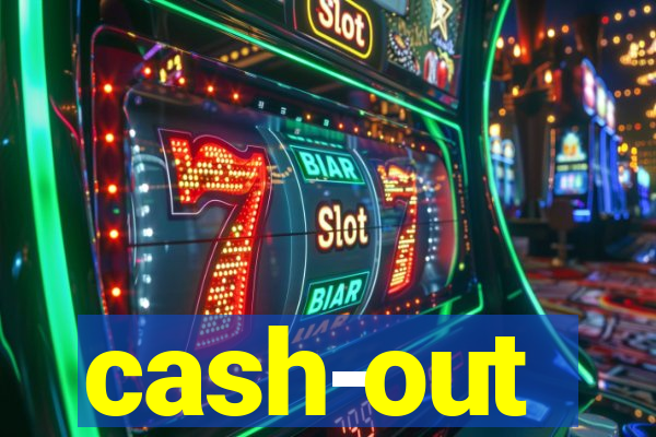 cash-out