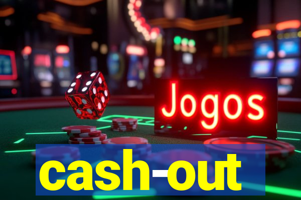 cash-out