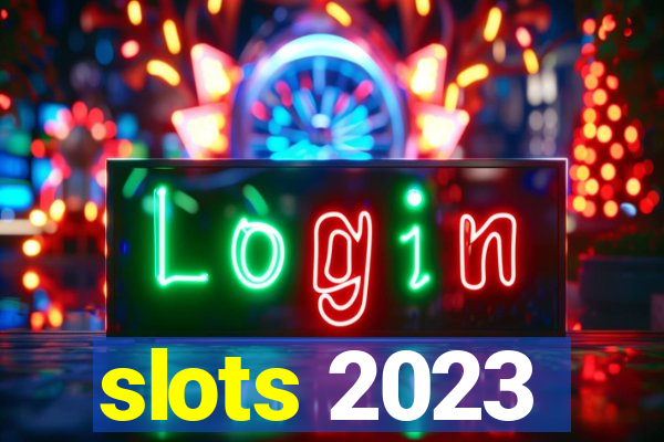 slots 2023