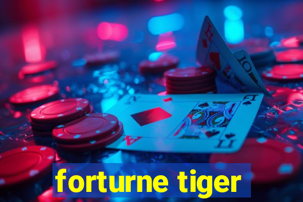 forturne tiger