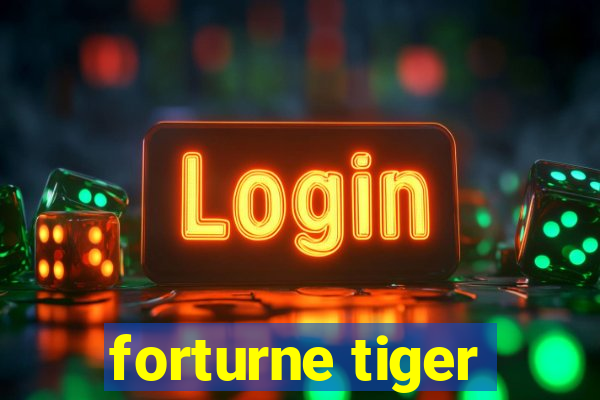 forturne tiger