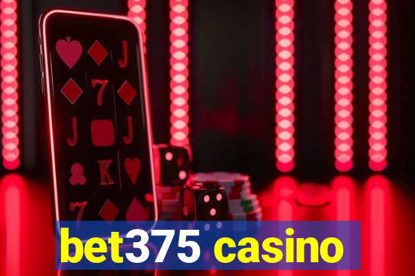 bet375 casino