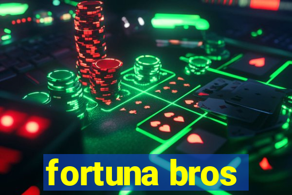 fortuna bros