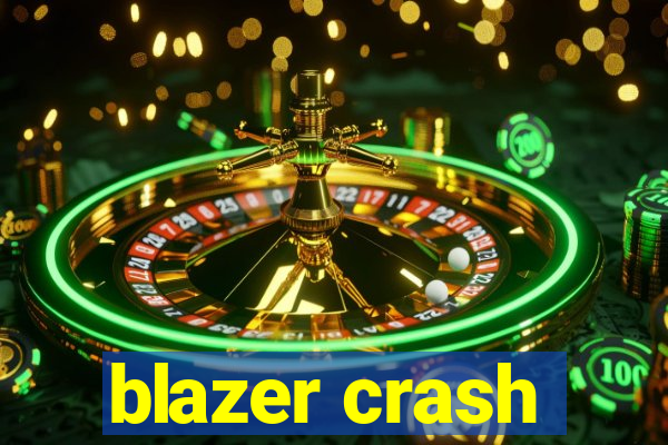 blazer crash