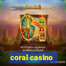 coral casino