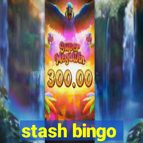 stash bingo