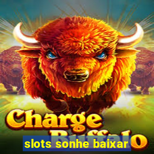 slots sonhe baixar