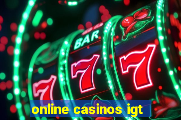 online casinos igt