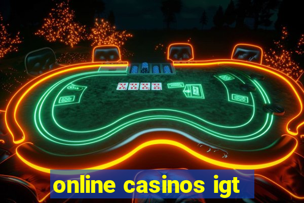 online casinos igt