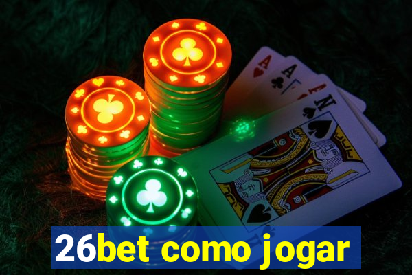 26bet como jogar