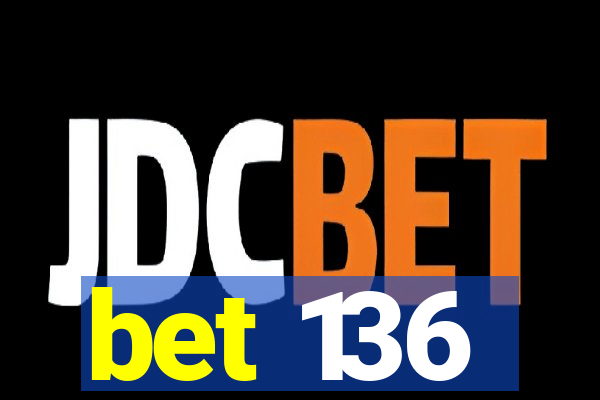 bet 136