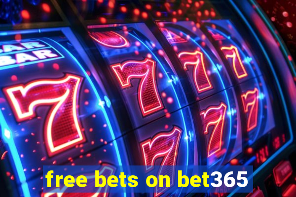 free bets on bet365